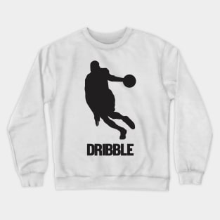 Dribble - Basketball Shirt Crewneck Sweatshirt